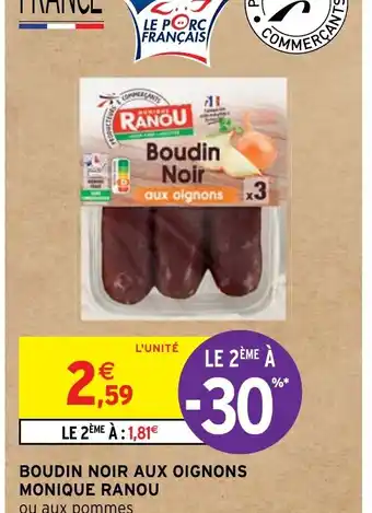 Intermarché BOUDIN NOIR AUX OIGNONS MONIQUE RANOU offre
