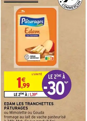 Intermarché EDAM LES TRANCHETTES PÂTURAGES offre