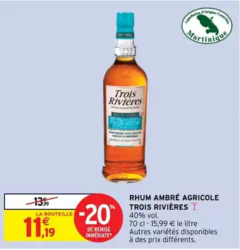 Intermarché RHUM AMBRÉ AGRICOLE TROIS RIVIÈRES Y 40% vol. offre