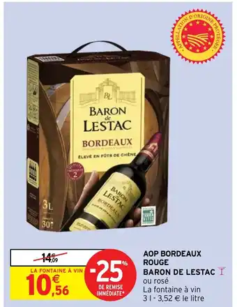 Intermarché AOP BORDEAUX ROUGE BARON DE LESTACY ou rosé offre