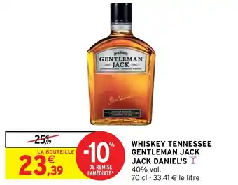 Intermarché WHISKEY TENNESSEE GENTLEMAN JACK JACK DANIE 40% vol. offre