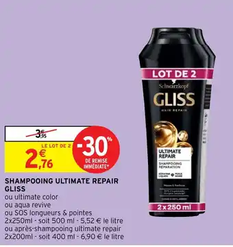 Intermarché SHAMPOOING ULTIMATE REPAIR GLISS offre