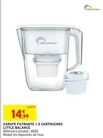 Intermarché CARAFE FILTRANTE + 2 CARTOUCHES LITTLE BALANCE offre