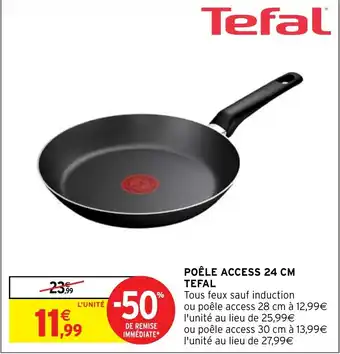 Intermarché POÊLE ACCESS 24 CM TEFAL offre