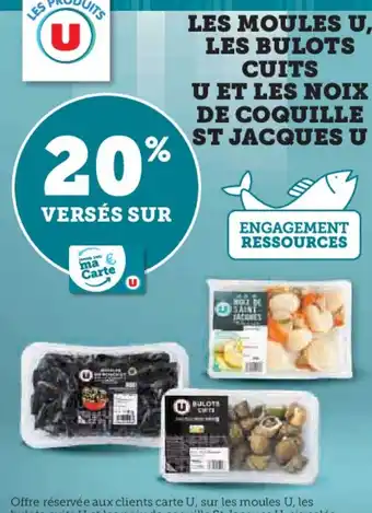 Super U LES MOULES U, LES BULOTS CUITS U ET LES NOIX DE COQUILLE ST JACQUES U offre