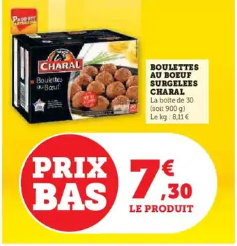 Super U BOULETTES AU BOEUF SURGELEES CHARAL offre