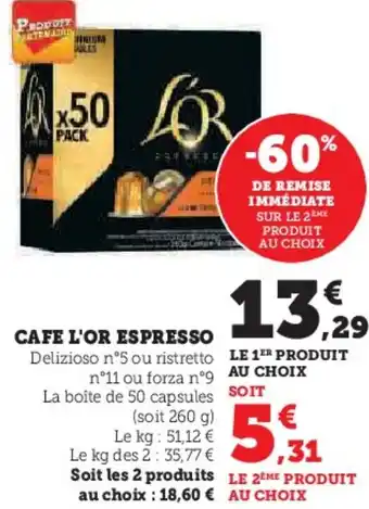 Super U CAFE L'OR ESPRESSO offre