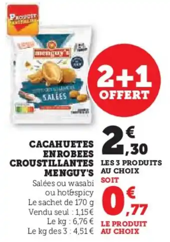 Super U CACAHUETES ENROBEES CROUSTILLANTES MENGUY'S offre