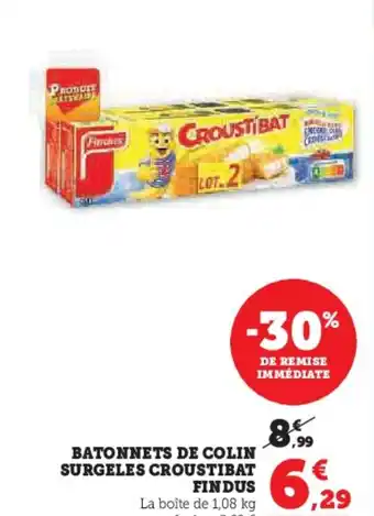 Super U BATONNETS DE COLIN SURGELES CROUSTIBAT FINDUS offre