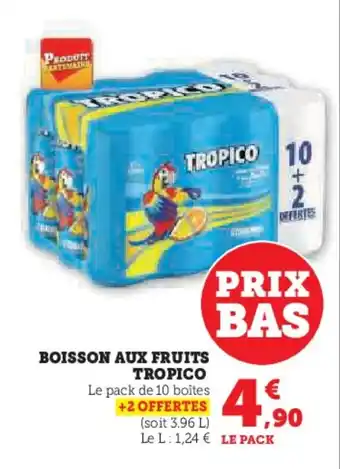 Super U BOISSON AUX FRUITS TROPICO offre