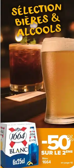 Carrefour Market Bière 1664 offre