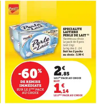 Hyper U SPECIALITE LAITIERE PERLE DE LAIT offre