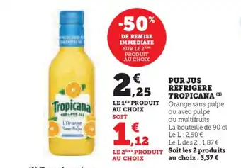 Hyper U PUR JUS REFRIGERE TROPICANA (3) offre