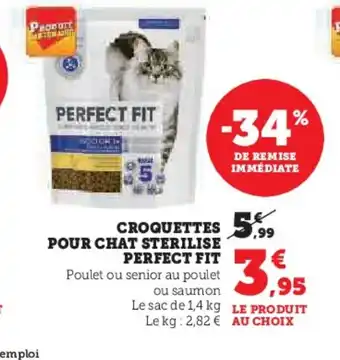 Hyper U CROQUETTES POUR CHAT STERILISE PERFECT FIT offre