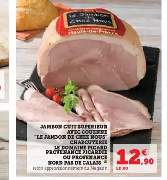 Hyper U JAMBON CUIT SUPERIEUR AVEC COUENNE "LE JAMBON DE CHEZ NOUS" CHARCUTERIE offre
