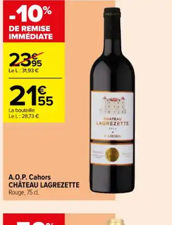 Carrefour Contact A.O.P. Cahors CHÂTEAU LAGREZETTE offre