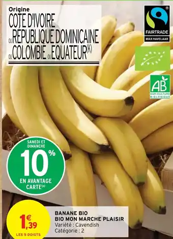 Intermarché Express BANANE BIO BIO MON MARCHE PLAISIR offre