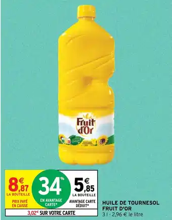 Intermarché Express HUILE DE TOURNESOL FRUIT D'OR offre