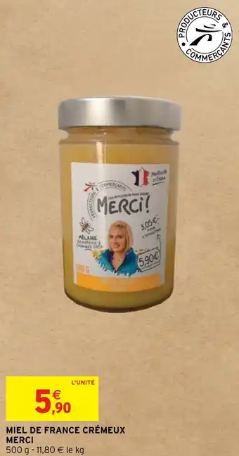 Intermarché Express MIEL DE FRANCE CRÉMEUX MERCI offre