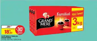 Intermarché Express CAFÉ MOULU FAMILIAL GRAND'MÈRE offre