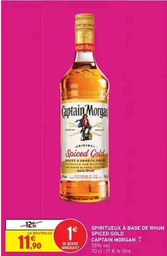 Intermarché Express SPIRITUEUX À BASE DE RHUM SPICED GOLD CAPTAIN MORGAN Y offre