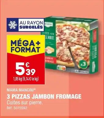 ALDI MAMA MANCINI 3 PIZZAS JAMBON FROMAGE offre
