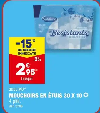 ALDI SUBLIMO MOUCHOIRS EN ÉTUIS 30 X 10 offre