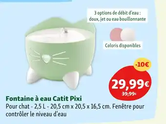 Maxi Zoo Fontaine à eau Catit Pixi offre