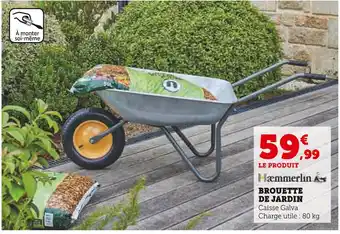 Super U Haemmerlin BROUETTE DE JARDIN offre