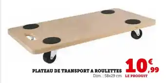 Super U PLATEAU DE TRANSPORT A ROULETTES offre