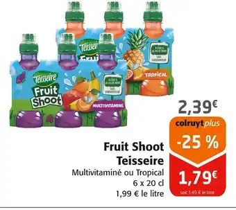 Colruyt Teisseire Fruit Shoot offre