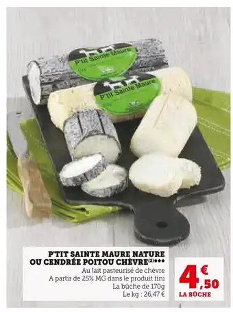 Super U P'TIT SAINTE MAURE NATURE OU CENDRÉE POITOU CHÈVRE offre