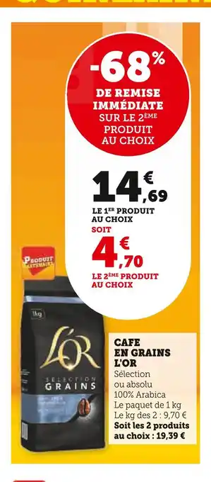 Super U L'OR CAFE EN GRAINS offre