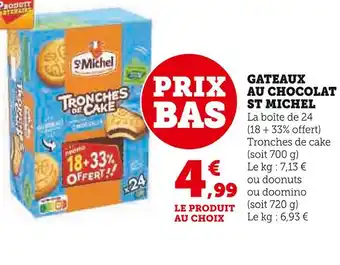 Super U ST MICHEL GATEAUX AU CHOCOLAT offre