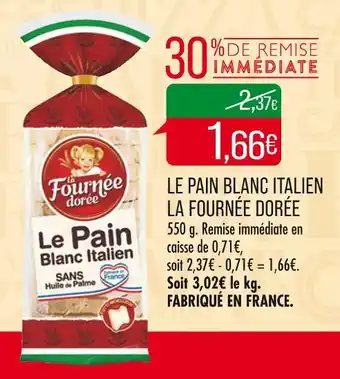 Match LA FOURNÉE DORÉE LE PAIN BLANC ITALIEN offre