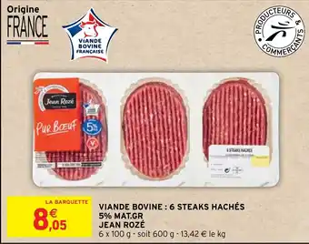Intermarché Hyper VIANDE BOVINE: 6 STEAKS HACHÉS 5% MAT.GR JEAN ROZÉ offre
