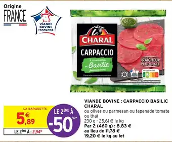 Intermarché Hyper VIANDE BOVINE: CARPACCIO BASILIC CHARAL offre