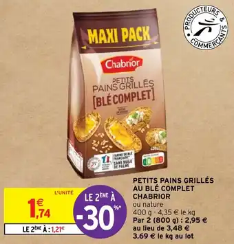 Intermarché Hyper PETITS PAINS GRILLÉS AU BLÉ COMPLET CHABRIOR offre