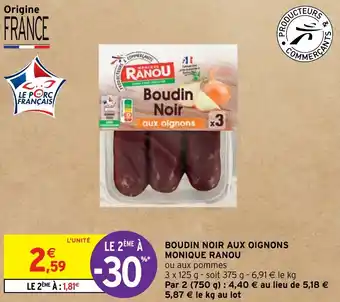Intermarché Hyper BOUDIN NOIR AUX OIGNONS MONIQUE RANOU offre