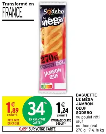Intermarché Hyper BAGUETTE LE MÉGA JAMBON OEUF SODEBO ou poulet rôti œuf offre