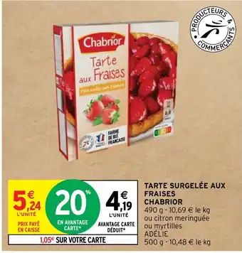 Intermarché Hyper TARTE SURGELÉE AUX FRAISES CHABRIOR offre