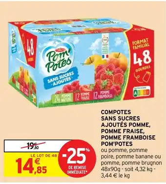 Intermarché Hyper COMPOTES SANS SUCRES AJOUTÉS POMME, POMME FRAISE, POMME FRAMBOISE POM'POTES offre