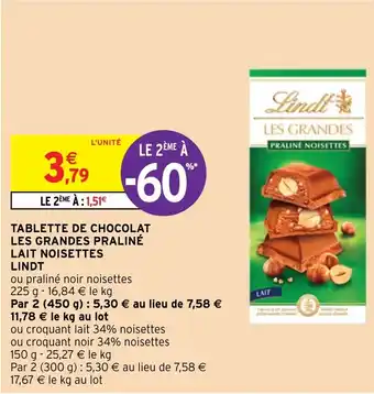 Intermarché Hyper TABLETTE DE CHOCOLAT LES GRANDES PRALINÉ LAIT NOISETTES LINDT offre