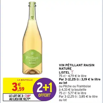 Intermarché Hyper VIN PÉTILLANT RAISIN NATURE LISTEL offre