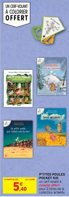 Intermarché Hyper P'TITES POULES POCKET KID offre