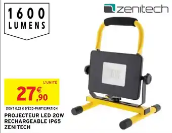 Intermarché Hyper PROJECTEUR LED 20W RECHARGEABLE IP65 ZENITECH offre