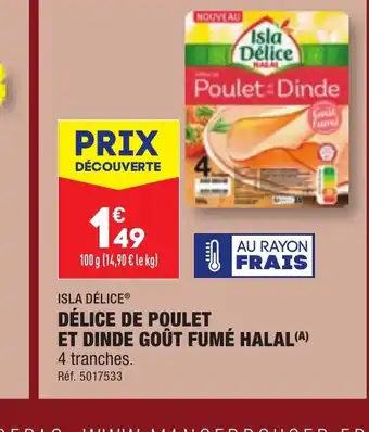 ALDI DÉLICE DE POULET ET DINDE GOÛT FUMÉ HALAL(A) offre