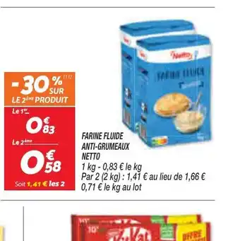 Netto FARINE FLUIDE ANTI-GRUMEAUX offre