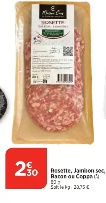 Bi1 Rosette, Jambon sec, Bacon ou Coppa offre