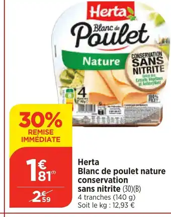 Bi1 Herta Blanc de poulet nature conservation offre